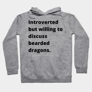 Introverted but Bearded Dragons Hoodie